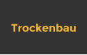 Trockenbau