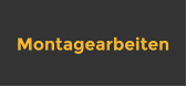 Montagearbeiten